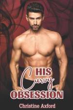 His Curvy Obsession: An office romance with a BBW / Plus size woman af Christine Axford