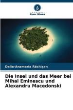 Die Insel und das Meer bei Mihai Eminescu und Alexandru Macedonski af Delia-Anamaria R¿chi¿an