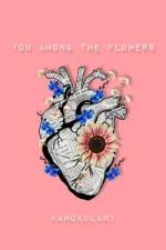 You Among the Flowers af Kah¿k¿lani
