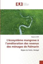 L'écosystème mangrove à l¿amélioration des revenus des ménages de Palmarin af Mignane Sarr