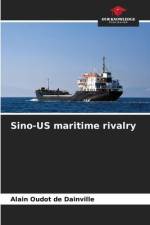 Sino-US maritime rivalry af Alain Oudot de Dainville