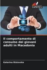 Il comportamento di consumo dei giovani adulti in Macedonia af Katerina Ristovska