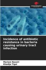 Incidence of antibiotic resistance in bacteria causing urinary tract infection af Mariem Nassiri