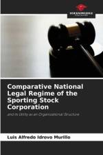 Comparative National Legal Regime of the Sporting Stock Corporation af Luis Alfredo Idrovo Murillo