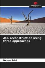 ACL reconstruction using three approaches af Wassim Zribi