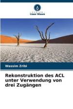 Rekonstruktion des ACL unter Verwendung von drei Zugängen af Wassim Zribi