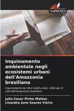 Inquinamento ambientale negli ecosistemi urbani dell'Amazzonia brasiliana af Julio Cesar Pinho Mattos