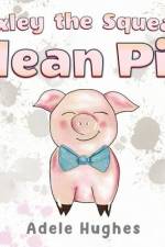 Puxley the Squeaky Clean Pig af Adele Hughes