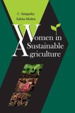 Women in Sustainable Agriculture af C. Satapathy