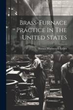 Brass-furnace Practice In The United States af Horace Wadsworth Gillett