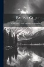 Parish Guide: St. Mary's Church Barrie, St. Patrick's Church Phelpston af Anonymous