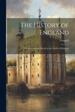 The History of England: From the Earliest Period to the Death of Elizabeth; Volume 3 af Anonymous
