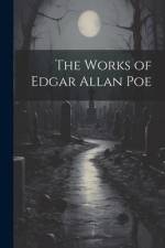 The Works of Edgar Allan Poe af Anonymous