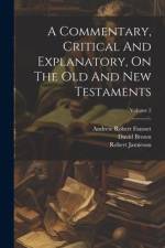 A Commentary, Critical And Explanatory, On The Old And New Testaments; Volume 2 af Robert Jamieson