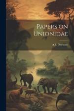 Papers on Unionidae af A. E. Ortmann