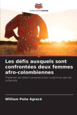 Les défis auxquels sont confrontées deux femmes afro-colombiennes af William Peña Agracé