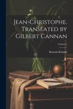 Jean-Christophe. Translated by Gilbert Cannan; Volume 2 af Romain Rolland