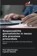 Responsabilità giornalistiche in mezzo alla pressione primordiale af Paul Igbashangev
