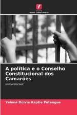 A política e o Conselho Constitucional dos Camarões af Yelena Dolvie Kaptie Petengue