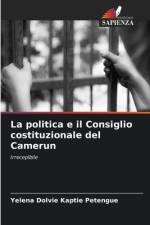La politica e il Consiglio costituzionale del Camerun af Yelena Dolvie Kaptie Petengue