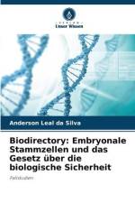 Biodirectory: Embryonale Stammzellen und das Gesetz über die biologische Sicherheit af Anderson Leal Da Silva