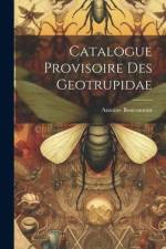 Catalogue Provisoire Des Geotrupidae af Antoine Boucomont