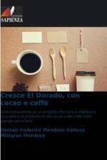 Cresce El Dorado, con cacao e caffè af Hernán Federico Mendoza Soltero