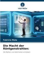Die Macht der Röntgenstrahlen: af Fabricio Mota