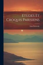 Etudes Et Croquis Parisiens