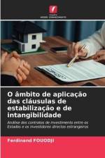 O âmbito de aplicação das cláusulas de estabilização e de intangibilidade af Ferdinand Fouodji