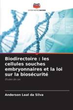 Biodirectoire : les cellules souches embryonnaires et la loi sur la biosécurité af Anderson Leal Da Silva