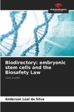 Biodirectory: embryonic stem cells and the Biosafety Law af Anderson Leal Da Silva