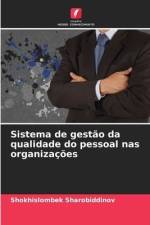 Sistema de gestão da qualidade do pessoal nas organizações af Shokhislombek Sharobiddinov