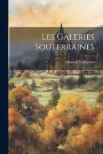 Les Galeries Souterraines af Maxime Vuillaume