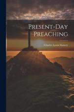 Present-Day Preaching af Charles Lewis Slattery