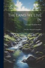 The Land we Live in; the Boys' Book of Conservation af Overton Westfeldt Price