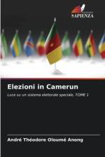 Elezioni in Camerun af André Théodore Oloumé Anong