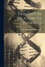 Heredity in Relation to Eugenics af Charles Benedict Davenport