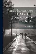 Third Report on the State of Education in Bengal af William Adam