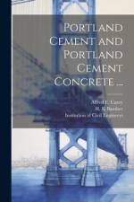 Portland Cement and Portland Cement Concrete ... af James Forrest