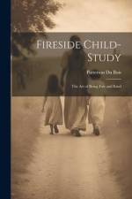 Fireside Child-Study: The Art of Being Fair and Kind af Patterson Du Bois