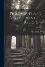 Philosophy and Development of Religion; Volume I af Pfleiderer Otto