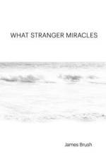 What Stranger Miracles af James Brush