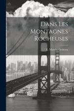 Dans Les Montagnes Rocheuses af E. Mandat-Grancey