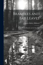 Brambles and Bay Leaves: Essays On the Homely and the Beautiful af James Shirley Hibberd