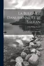 La Bulgarie danubienne et le Balkan; études de voyage (1860-1880) af Felix Philipp Kanitz