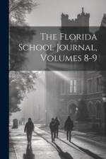 The Florida School Journal, Volumes 8-9 af Anonymous