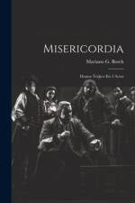 Misericordia: Drama Trájico En 3 Actos af Mariano G. Bosch