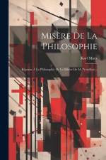 Misère De La Philosophie: Réponse À La Philosophie De La Misère De M. Proudhon... af Karl Marx