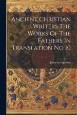 Ancient Christian Writers The Works Of The Fathers In Translation No 10 af Johannes Quasten